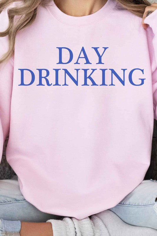 DAY DRINKING {sweatshirt}